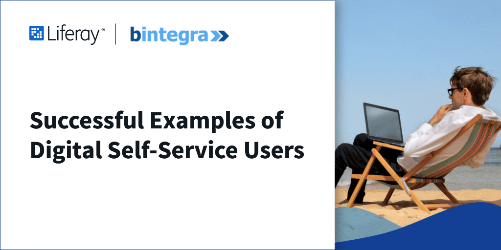 Successful examples of Digital Self-Service users